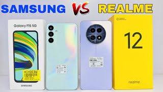 Samsung Galaxy F15 5G 🆚 Realme 12 5G ⚡ Unboxing amp Comparison ⚡ Full Details in Hindi [upl. by Wilie]