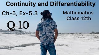 Mathematics Class 12th NCERT Ch5 Ex53 Q10 Continuity and Differentiability [upl. by Ddet291]