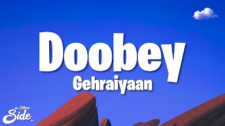 Doobey  Gehraiyaan Lyrics Deepika Padukone Siddhant Ananya Dhairya  OAFF Savera [upl. by Gram955]