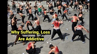 Why Suffering Loss Are Addictive [upl. by Iruahs]