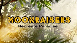 Moonraisers Recreate Paradise Lyrics Video [upl. by Hedvah]