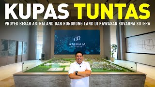 Kupas Tuntas AMMAIA by Astraland Indonesia  Pemain Baru di Tangerang New City Seluas 50Ha [upl. by Alih]