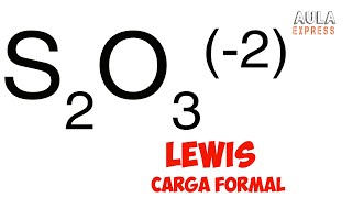 QUIMICA Estructura de Lewis ion tiosulfato S2O3 2 Expansión del octeto carga formal AULAEXPRESS [upl. by Bruns]