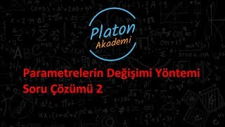 Parametrelerin Değişimi Yöntemi amp Soru Çözümü 2 [upl. by Mclaughlin59]