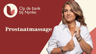 Prostaatmassage  Op de bank bij Nynke Nijman  Pabo Nederland amp België [upl. by Schofield]