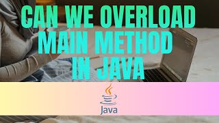 Can we overload the main method in Java  Top Java Interview Questions and Answers  Java 23 [upl. by Ojaras]