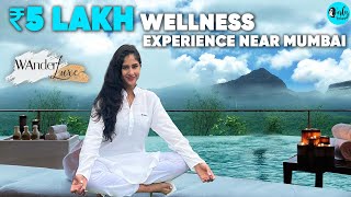 ₹5 Lakh Wellness Experience Near Mumbai  WanderLuxe Ep 8  Curly Tales [upl. by Anivle]