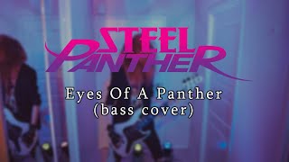 Steel Panther  Eyes Of A Panther bass cover [upl. by Ayotahs]