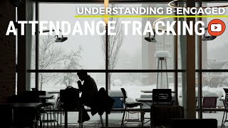 BEngaged Attendance Tracking Full Training [upl. by Reagen]