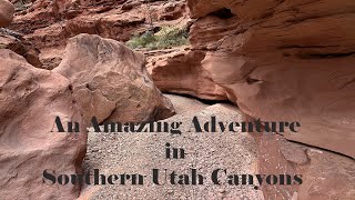 Amazing Adventure in Southern Utah Canyons [upl. by Devol]