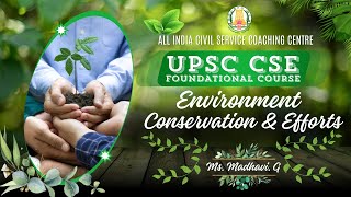 Day  26  Environment  Conservation amp Efforts  UPSC CSE Prelims Foundation  Ms Madhavi [upl. by Rafter]