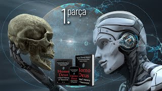 Yuval Noah Harari  Homo Deus  Giriş İnsanın Yeni Gündemi 1 Parça [upl. by Powder]