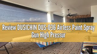 Review DUSICHIN DUS036 Airless Paint Spray Gun High Pressure 3600 PSI 517 TIP Swivel Joint for Tita [upl. by Olive966]