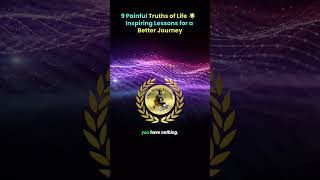 9 Painful Truths of Life 🌟 Inspiring Lessons for a Better Journey [upl. by Durant571]