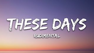 Rudimental  These Days Lyrics Ft Jess Glynne Macklemore amp Dan Caplen [upl. by Conners]