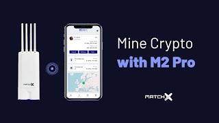 MatchX M2 Pro  LPWAN Crypto Miner [upl. by Alard]