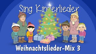 WeihnachtsliederMix 3  Weihnachtslieder zum Mitsingen  Sing Kinderlieder [upl. by Alroi]