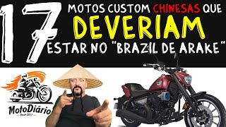 17 motos CUSTOM CHINESAS que DEVERIAM estar no Brasil de ARAKE [upl. by Morse]