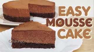 EASY CHOCOLATE MOUSSE CAKE  Easy Recipe  Dessert  BakingCherry [upl. by Nogaem330]