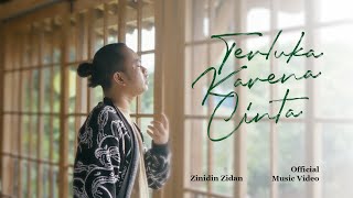 TERLUKA KARENA CINTA  ZINIDIN ZIDAN OFFICIAL VIDEO [upl. by Nisa244]