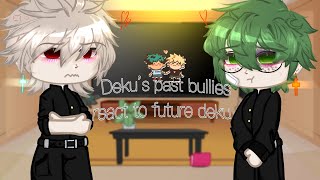 Deku’s past bullies react to…bakudeku💥🥦first reaction videoGacha [upl. by Novej]