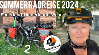 Sommerradreise 2024 Teil 2 Sauerland l Niederlande l Weser [upl. by Koosis]