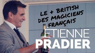 Le plus british ☕des magiciens français 🥐  Etienne PRADIER [upl. by Bollay]