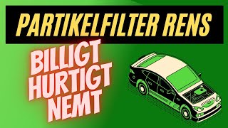 Partikelfilter Rens  Nemt hurtigt og billigt rensning af partikelfilter [upl. by Naj]