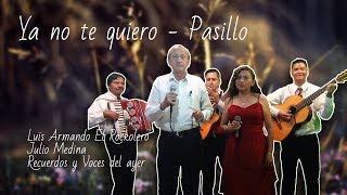 YA NO TE QUIERO  PASILLO [upl. by Aniral]