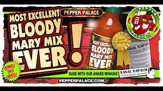 Pepper Palace Most Excellent Bloody Mary Mix EVER [upl. by Borroff348]