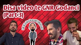 Disa Video te GNR Godanci  Part 3 [upl. by Misab]