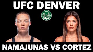 UFC DENVER  NAMAJUNAS VS CORTEZ Full Card Breakdown and Bets [upl. by Erhart]