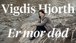 Vigdis Hjorth om livet løgner og quotEr mor dødquot [upl. by Asare]