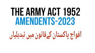 The Pakistan Army Act1952 Amendent2023 [upl. by Hendry]