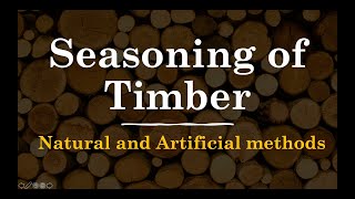 Seasoning of Timber [upl. by Harvey861]