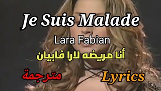 Je Suis Malade  Lara Fabian Lyrics أنا مريضه لارا فابيان  English  French  العربية [upl. by Zakaria]