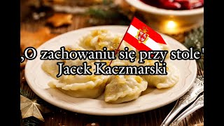 O zachowaniu przy stole  Jacek Kaczmarski TEKST [upl. by Derk189]