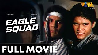 Eagle Squad FULL MOVIE HD  Robin Padilla Edu Manzano [upl. by Stulin]