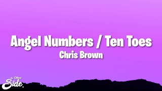 Chris Brown  Angel Numbers  Ten Toes Lyrics [upl. by Adieno]