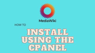 Mediawiki  How to Install Through the cPanel [upl. by Nivac]