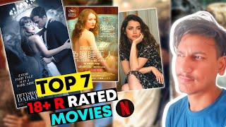 TOP 7 18 R RATED MOVIES IN HINDI TO WATCH ON NETFLIX  TOP 7 BEST MOVIES TO WATCH🔥🔥🔥 BnfTV [upl. by Margeaux762]