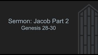 Sermon Jacob Part 2  Sunday 10 October 2021 [upl. by Ferguson]