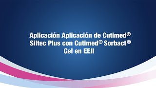 CUTIMED  Aplicación de Cutimed Siltec Plus con Cutimed Sorbact Gel en EEII [upl. by Toddy]