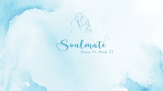 Soulmate  OLICA x NICK IT Official Audio Richie and Jade [upl. by Annawd402]