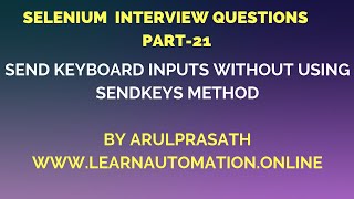 Selenium Interview Questions  PART21  How to send key inputs without Send keys method [upl. by Nodle]