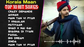 Korala Maan Latest Punjabi Song 2023  Non  Stop Punjabi Jukebox  New Punjabi Song 2023 [upl. by Anglim]