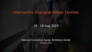 Intertextile Shanghai Home Textiles 2023 [upl. by Htyderem535]