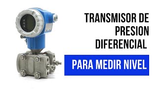 Transmisor de presión diferencial para medir nivel [upl. by Nirrep530]