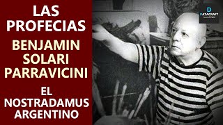 Las profecías de Benjamín Solari Parravicini el Nostradamus argentino [upl. by Napas898]