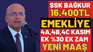 EMEKLİYE YENİ MAAŞ 4A4B4C SSK BAĞKUR SGK KÖK MAAŞ 16400TL DUL YETİM ENGELLİ KİMLER YARARLANACAK [upl. by Ecnatsnok]